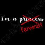 im princess feminist